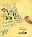 Notable Notebooks : Scientists and Their Writings - Book