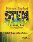 Picture-Perfect STEM Lessons, K–2 : Using Children’s Books to Inspire STEM Learning - Book