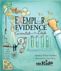Exemplary Evidence : Scientists and Their Data - Book
