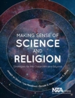 Making Sense of Science and Religion : Strategies for the Classroom and Beyond - Book