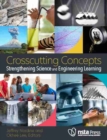 Crosscutting Concepts : Strengthening Science and Engineering Learning - Book