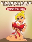 Coloring Book for Grown-Ups and Adults : Naughty Is Nice - Book