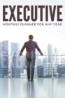 Executive Monthly Planner For Any Year - Book