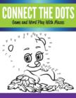 Connect The Dots Game and Word Play With Mazes - Book