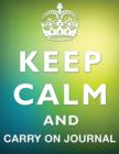 Keep Calm And Carry On Journal - Book