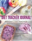 Diet Tracker Journal : Weight Loss Tracker with Body Mass Index - Book