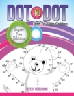 Dot to Dot Book for Older Children : Super Fun Edition - Book