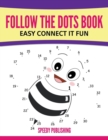 Follow the Dots Book Easy Connect It Fun - Book