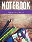 Notebook Paper Grades 2-5 - Book