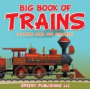 Big Book Of Trains (Picture Book For Children) - Book