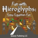 Fun with Hieroglyphs : Easy Egyptian Fun - Book