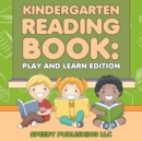 Kindergarten Reading Book : Play and Learn Edition - Book