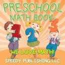 Preschool Math Book : We Love Math! - Book