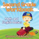 Second Grade Workbook : Math and English Basics - Book