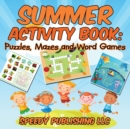 Summer Activity Book : Puzzles, Mazes and Word Games - Book