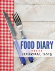 Food Diary Journal 2015 - Book