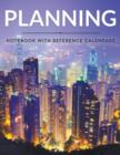 Planning Notebook With Reference Calendars - Book
