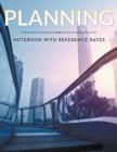 Planning Notebook With Reference Dates - Book