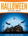 Halloween Activity Book : Scary and Fun Edition - Book