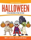 Halloween Coloring for Kids : We Love Coloring! - Book