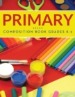 Primary Composition Book Grades K-2 - Book