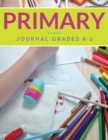 Primary Journal Grades K-2 - Book