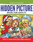 Hidden Picture Book for Adults : Spot It Fun for Kids and Adults - Book