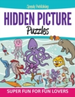 Hidden Picture Puzzles : Super Fun for Fun Lovers - Book