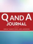 Q And A Journal (Great Questions And Answers) - Book