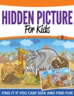 Hidden Pictures for Kids : Find It If You Can! Seek and Find Fun - Book
