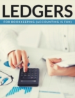 Ledgers For Bookkeeping (Accounting is Fun) - Book