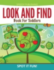 Look and Find Book for Toddlers : Spot It Fun! - Book