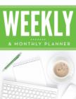 Weekly & Monthly Planner - Book