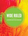 Wide Ruled Composition Book - Book