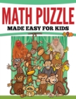 Math Puzzles Made Easy for Kids - Book