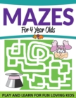 Mazes for 4 Year Olds : Play and Learn for Fun Loving Kids - Book