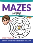 Mazes for Boys : Groovy Mazes and Puzzles Boys Will Love - Book