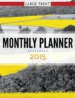 Monthly Planner 2015 Large Print - Book