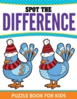 Spot The Difference Puzzle Book For Kids - Book