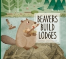 Beavers Build Lodges - Book
