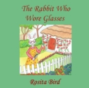 The Rabbit Who Wore Glasses - Book