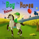 The Boy, the Horse, and the Balloon - Book