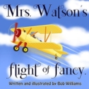 Mrs. Watson's Flight of Fancy - Book
