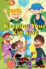 Keeping Your Kid Safe - Book