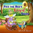 Friz the Bee's Royal Twins - Book