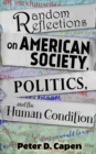 Random Reflections on American Society, Politics, and the Human Condition - Book