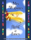 Mrs. Watson's Flight of Fancy, Colouring Book - Book