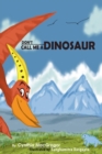 Don't Call Me a Dinosaur - Book
