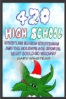 420 High School : Christmas edition - eBook