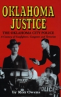 Oklahoma Justice : A Century of Gunfighters, Gangsters and Terrorists - Book